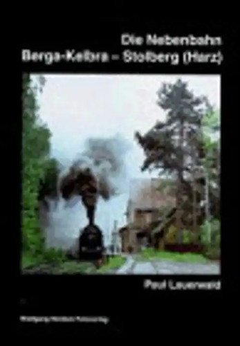 Die nebenbahn berga kelbra - berga-kelbra,